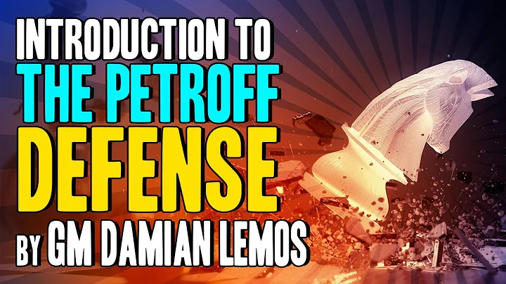 The Petroff Defense - Chess Openings by GM Damian ...