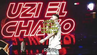 Uzi̇ El Chavo Ma Cheri̇ Speed Up