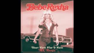 Bebe Rexha - Heart Wants What It Wants (MK Remix) [ Audio]