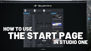 Getting Started in Studio One with Joe Gilder. How to Use the Start Page in Studio One | Part 2
