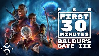 The First 30 Minutes Of Baldurs Gate 3 On PS5