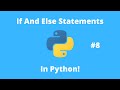 Python Tutorial 8: If and Else Statement