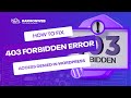 How To Fix 403 Forbidden Error In WordPress