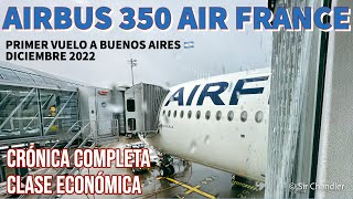 AIR FRANCE 🇫🇷 PRIMER VUELO A 🇦🇷 BUENOS AIRES CON AIRBUS 350 - CRÓNICA COMPLETA