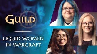 This Top Guild Empowers Women and Gender Minorities in Competitive WoW  | GUILD: Liquid