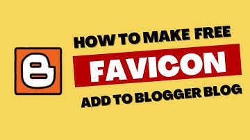 How To Add Custom Favicon In Blogger | Create And Change Favicon| Free Favicon Generator For Blogger