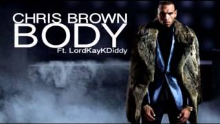 Chris Brown - Body (Remix) ft. LordKayKDiddy