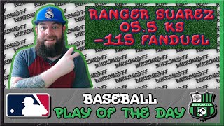Ranger Suarez o5.5 Ks // Baseball POTD 4-22-24