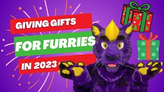 Giving Gifts to Furries! | Furry Gift Guide 2023