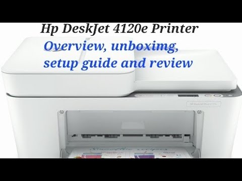 HP Deskjet 4120e Printer Unboxing, Setup, Printing Guide, and Review | Best Printer for Your Needs