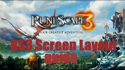 RS3 Screen Layout Guide