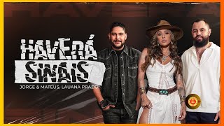 Haverá Sinais - JORGE & MATEUS e LAUANA PRADO - (Ao Vivo)