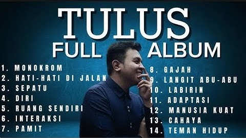 TULUS Full Album Tanpa Iklan 🎧 Lagu Paling Enak Didengar Saat Santai & Kerja 2025