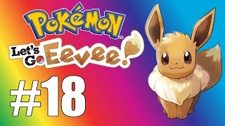 Pokemon Lets Go Eevee Playthrough - Episode 18