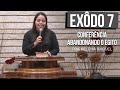 Pastora Helena Raquel - Êxodo 7  | Conferência Abandonando o Egito e atravessando o mar Vermelho