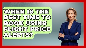 When Is The Best Time To Book Using Flight Price Alerts? - Travel With A Backpack