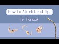 How to use bead tips | clamshells & calottes