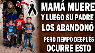 Mamá Muere y Deja Huérfanos A 3 hijos. Luego Papá Los Abandona y Años Después Pasa Algo Conmovedor