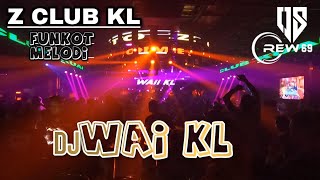 Download Lagu DUGEM DJ WAI KL FUNKOT  Z CLUB KUALA LUMPUR MALAYSIA MP3