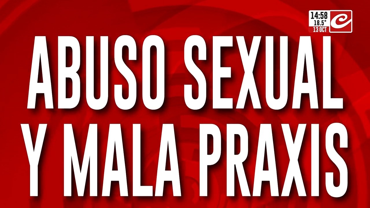 Abuso sexual y mala praxis: habla una de las denunciantes del ginecólogo