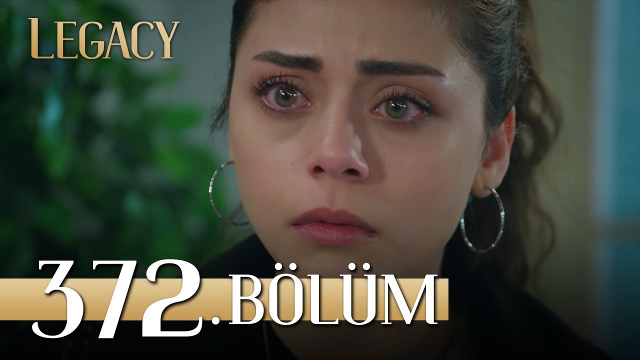 Emanet 372 Blm  Legacy Episode 372