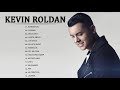 Kevin Roldan _ Sus mejores canciones del Kevin Roldan _  Grandes exitos de Kevin Roldan