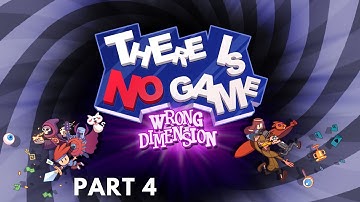 There Is No Game: Wrong Dimension - Chapter 4 | No Commentary Gameplay Walkthrough