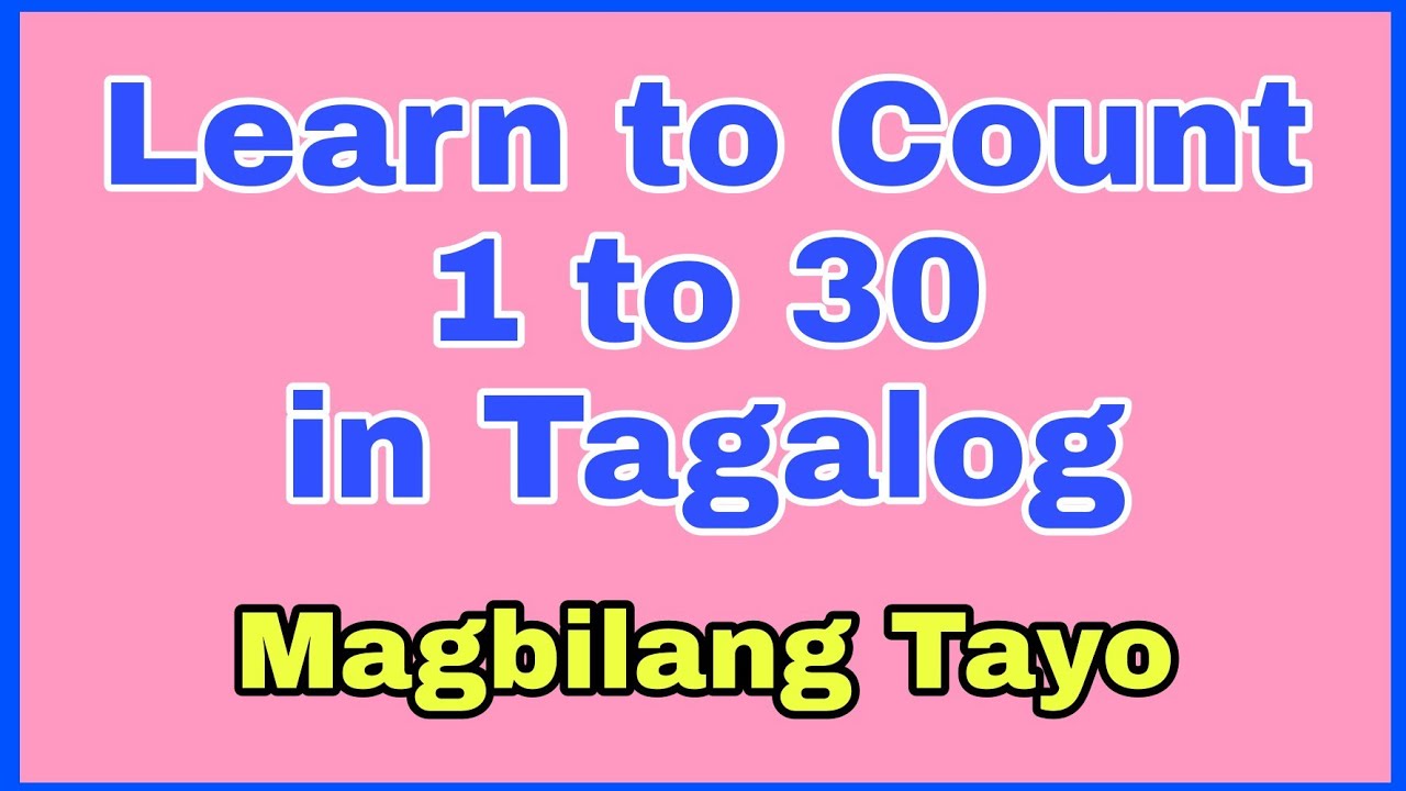 learn 1 30 numbers in tagalog counting 1 to 30 in tagalog youtube