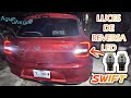 CAMBIAR FOCOS DE REVERSA A LED EN EL SWIFT | Agus Vargas