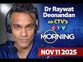 Dr Raywat Deonandan on CTV's "Your Morning" Nov 11, 2025