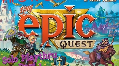 Tiny Epic Quest - Solo (Part I)