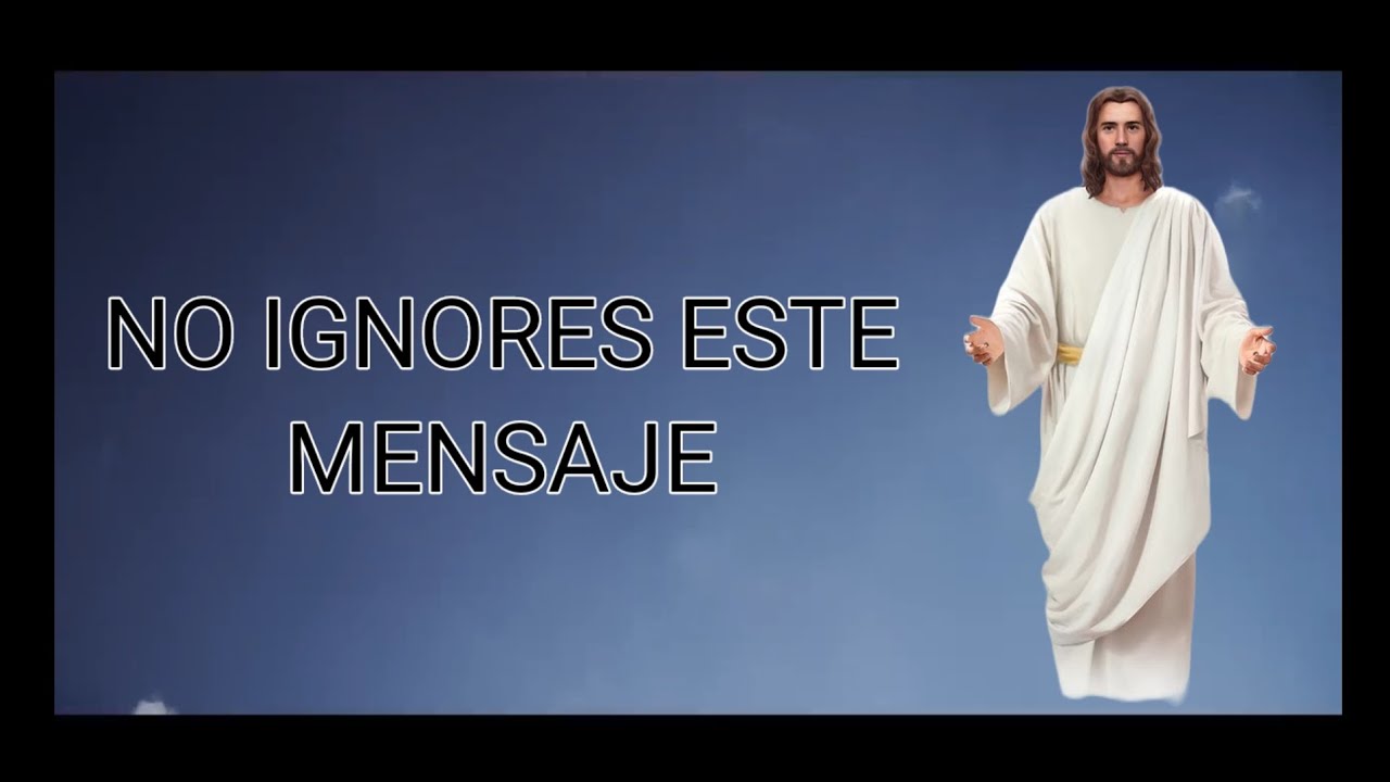 NO IGNORES ESTE MENSAJE||mensaje de dios para ti hoy - YouTube