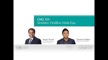 CMG Webinar: CMG101: Simulation Workflow Made Easy