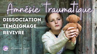 🍀Amnésie TRAUMATIQUE Dissociation, témoignage, comment s'en sortir ?