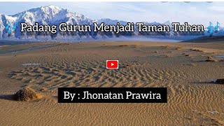 ♪ Padang Gurun Menjadi Taman Tuhan ♪-Jonathan Prawira