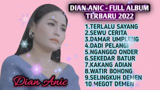 DIAN ANIC - TERLALU SAYANG | FULL ALBUM