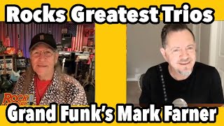Grand Funk's Mark Farner Names the Biggest Rock Trios of All Time