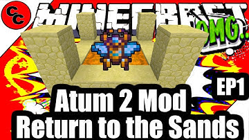 Minecraft Mods: "Atum 2 Return To the Sands  EP1 Getting There "