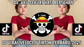DJ AKU SEKUAT HATI BERTAHAN || HARUSKAH AKU MATI BREAKFUNK SLOWEB DANCE VELOCITY TIKTOK TERBARU 2025