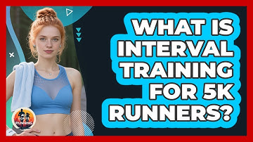 What Is Interval Training For 5K Runners? - All Sorts Of Running