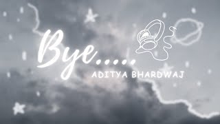 Bye | Aditya Bhardwaj | 8d Audio | NoCopyright | Bass Boosted | Melody Tracks#viral#music#trending
