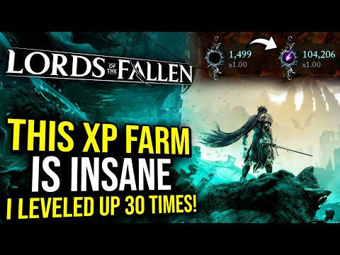 Lords of the Fallen - Absolutely Insane Early XP Farm, I Gained 30 Levels!