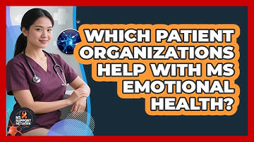 Which Patient Organizations Help With MS Emotional Health?