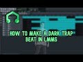 How To: Make a Dark Trap Beat in LMMS