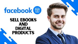 How to Sell Ebooks and Digital Products on Facebook Marketplace (Best Method)