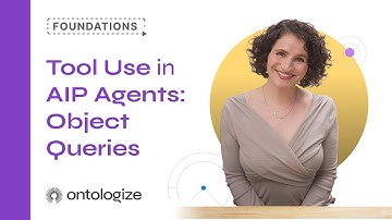 Tool Use in AIP Agents: Object Queries