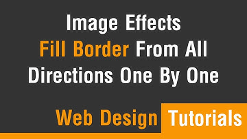 Arabic Tutorials - Image Effect Fill Border From All Direction One By One