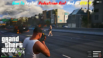 How To Install Pedestrian Riot For GTA V (2024) | GTA 5 MODS