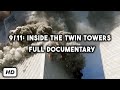 911 inside the twin towers  full documentary  2006  ai enhanced60fps