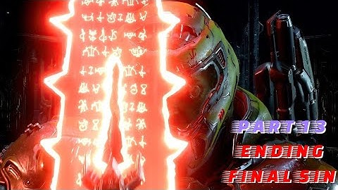 DOOM ETERNAL [ULTRA VIOLENCE] Walkthrough Part 13 ENDING FINAL SIN PC ULTRA RTX 4090 - No Commentary